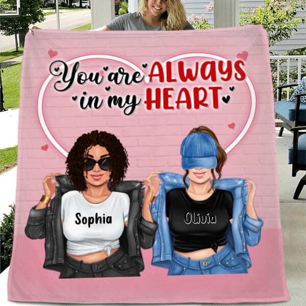Personalized Friends Quilt/Fleece Blanket/Pillow Cover - Best Gift For Friends - You Are Always In My Heart