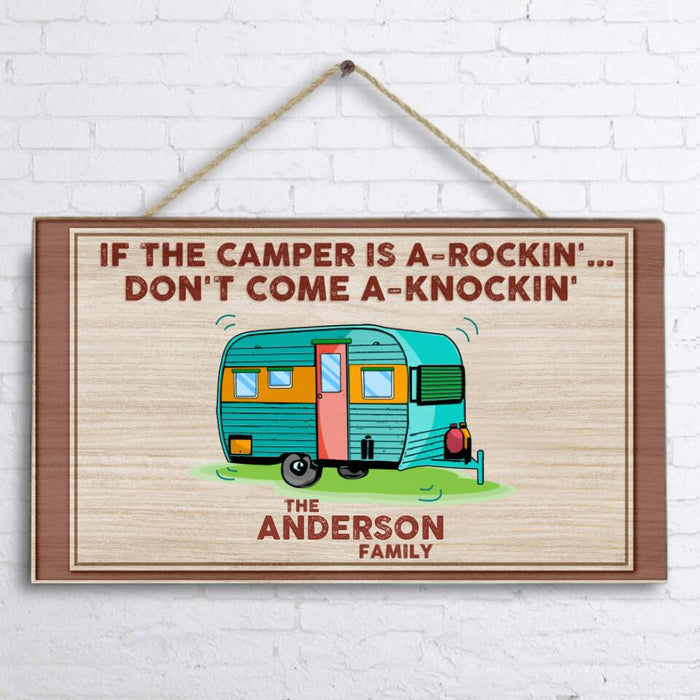 Personalized Camping Rectangle Door Sign - Gift For Camping Lovers - If the camper is a-rockin' ... Don't come a-knockin'
