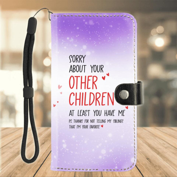 Personalized Favorite Child Mom Phone Wallets - Gift For Mother's Day - I'm Your Favorite