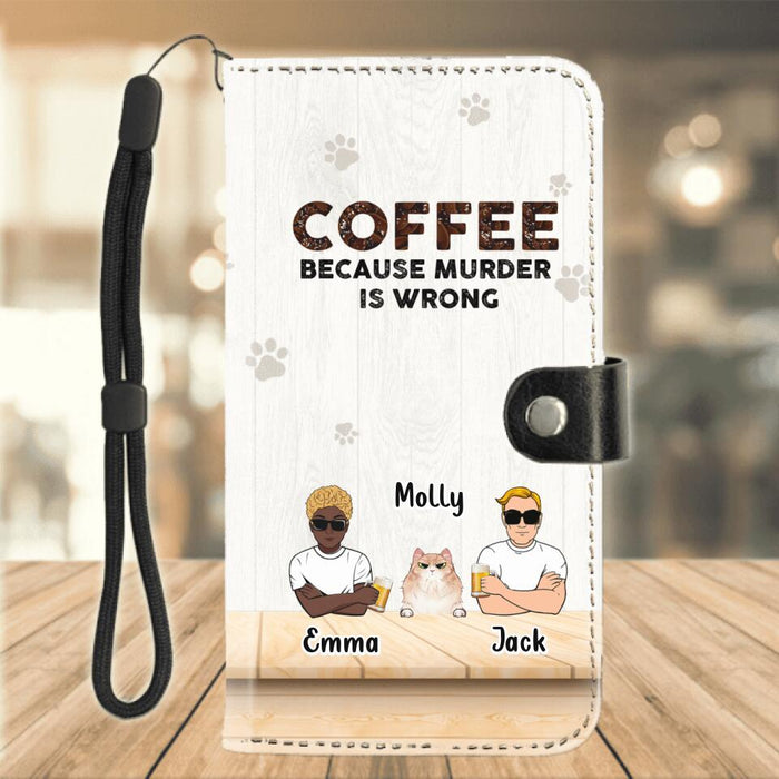 Personalized Cat Flip Leather Purse for Mobile Phone - Gift Idea For Cat Lovers - Up to 6 Cats - Coffee Because Murder Is Wrong
