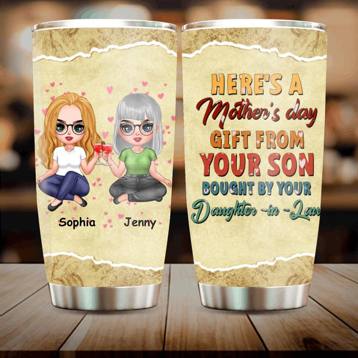 Personalized Here's A Mother's Day Tumbler  - Gift For Mother's Day From Your Son Bought By Your Daughter-in-Law