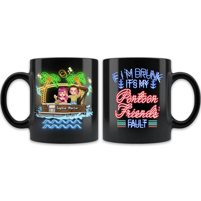 Personalized Pontoon Friends Coffee Mug - Up to 4 People - Gift Idea For Friends/Pontoon Lover - If I'm Drunk It's My Pontoon Friends' Fault