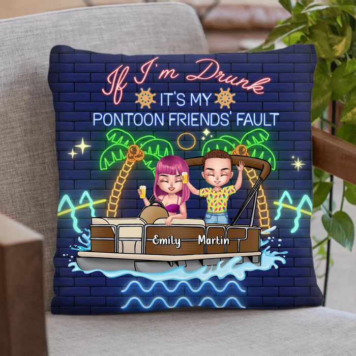 Personalized Pontoon Friends Pillow Cover - Up to 4 People - Gift Idea For Friends/Pontoon Lover - If I'm Drunk It's My Pontoon Friends' Fault