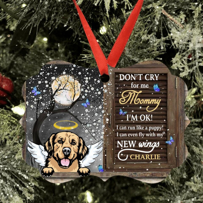 Personalized Memorial Dog Ornament - Up to 4 Dogs - Best Gift For Dog Lover - Don't Cry For Me Mommy