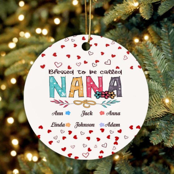 Personalized Grandma Ornament - Up to 6 Kids - Best Gift For Family - Blessed To Be Called Nana - R5OIKQ