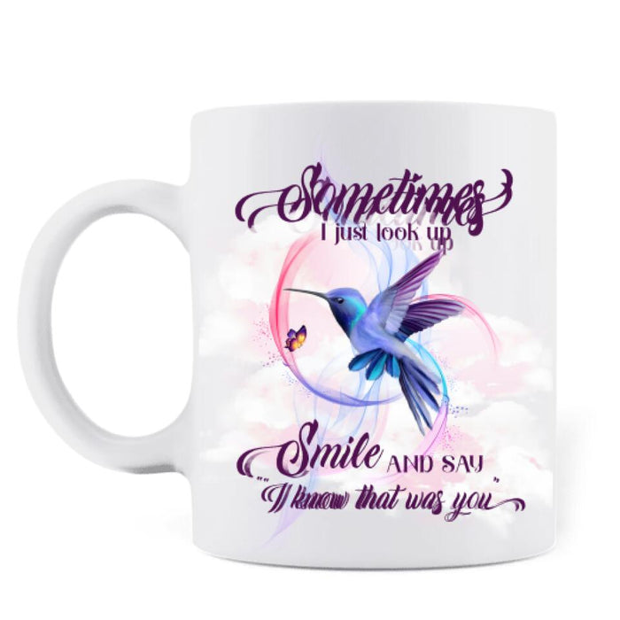 Personalized Memorial Pet Mug - Up to 4 Cats/Dogs - Memorial Gift For Dog/Cat Lovers - Sometimes I Just Look Up Smile And Say I Know That Was You