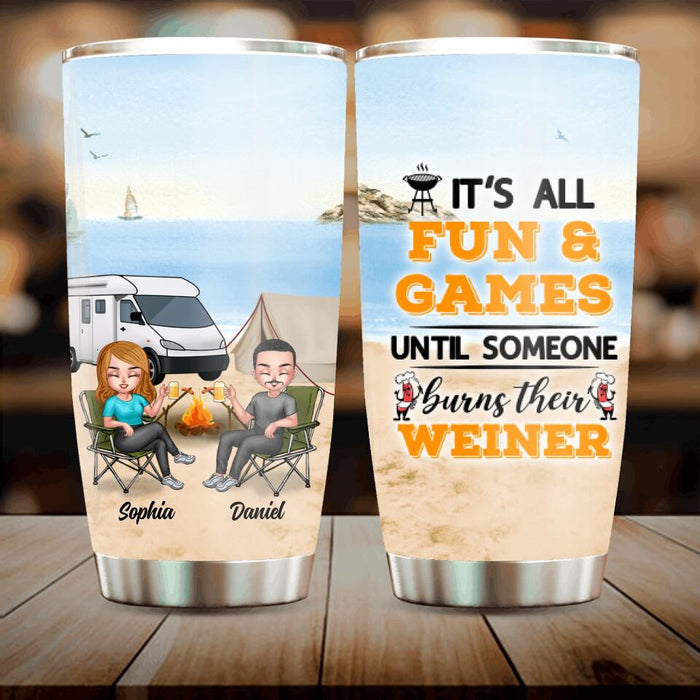 Personalized Camping Tumbler - Gift Idea For Couple/Camping Lovers - It's all fun and games until someone burns their weiner
