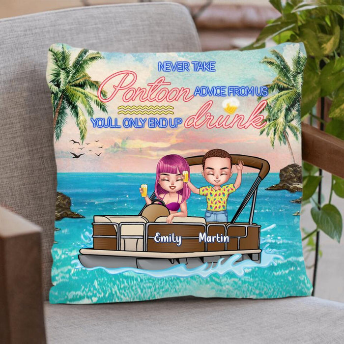 Personalized Pontoon Friend Pillow Cover/Fleece Blanket/Quilt - Up to 4 Friends - Never Take Pontoon Advice From Us You'll Only End Up Drunk