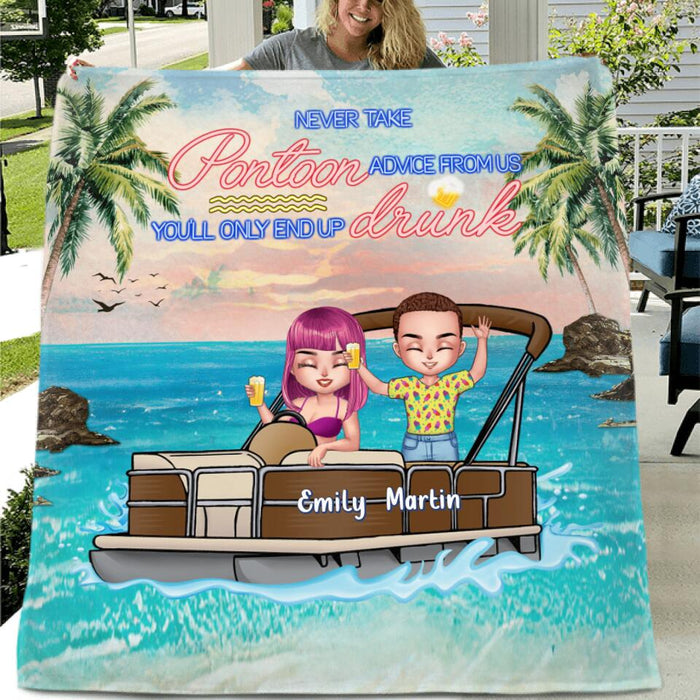 Personalized Pontoon Friend Pillow Cover/Fleece Blanket/Quilt - Up to 4 Friends - Never Take Pontoon Advice From Us You'll Only End Up Drunk