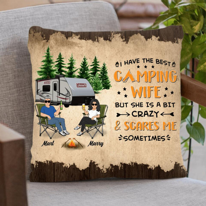 Personalized Camping Couple Pillow Cover - Gift Idea For Camping Lover - I Have The Best Camping Wife But She Is A Bit Crazy & Scares Me Sometimes