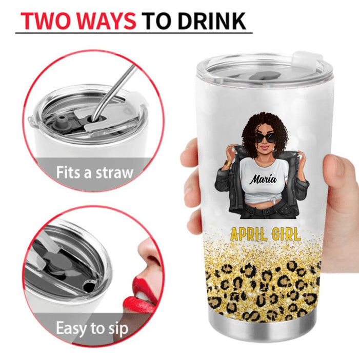 Personalized Girl Month Tumbler - Gift Idea For Girl/ Friend - April Girl Hated By Many Loved By Plenty