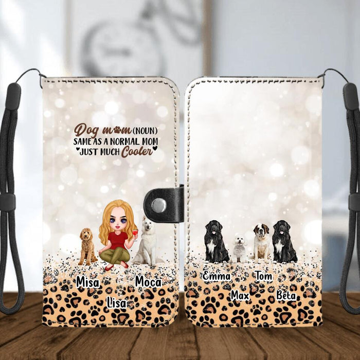 Personalized Dog Mom Flip Leather Purse for Mobile Phone - Up to 6 Dogs - Gift Idea For Dog Lover - Dog Mom Noun Same As A Normal Mom Just Much Cooler