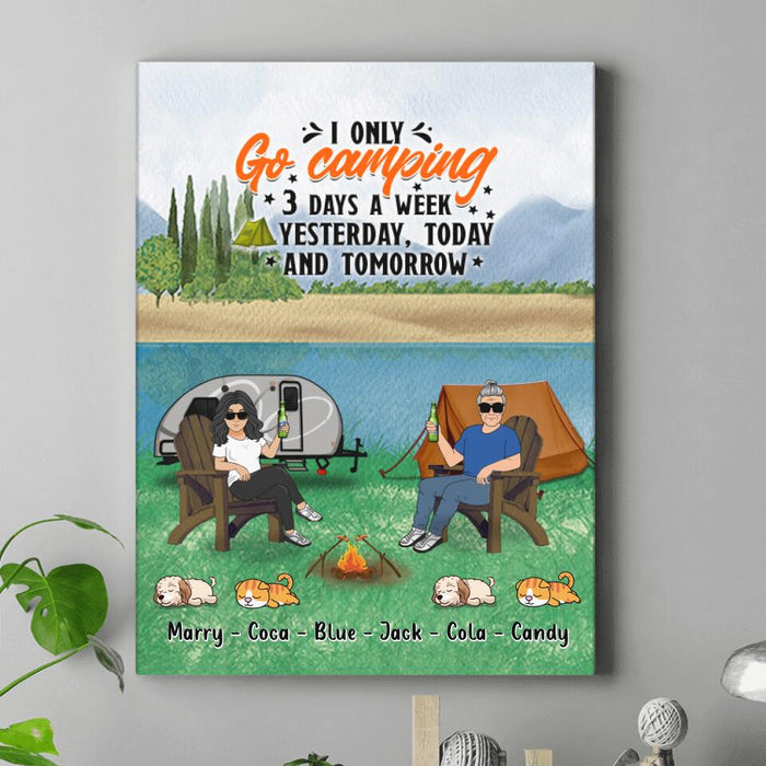 Personalized Camping Vertical Canvas - Gift For Couple/Camping Lovers - I Only Go Camping 3 Days A Week Yesterday, Today and Tomorrow