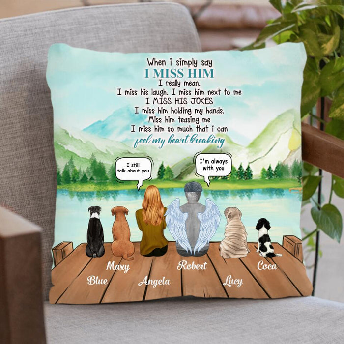 Personalized Memorial Pillow Cover - Memorial Gift From Daughter To Father With Up To 4 Dogs - I Miss Him So Much