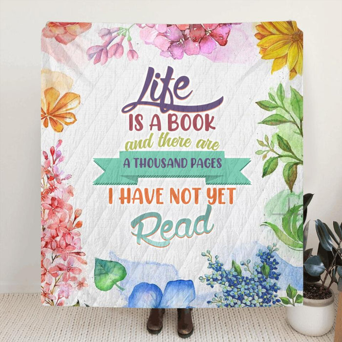 Personalized Life Is A Book Fleece Blanket/Quilt - Gift Idea For Book Lovers - Life Is A Book And There Are Thousand Pages I Have Not Yet Read