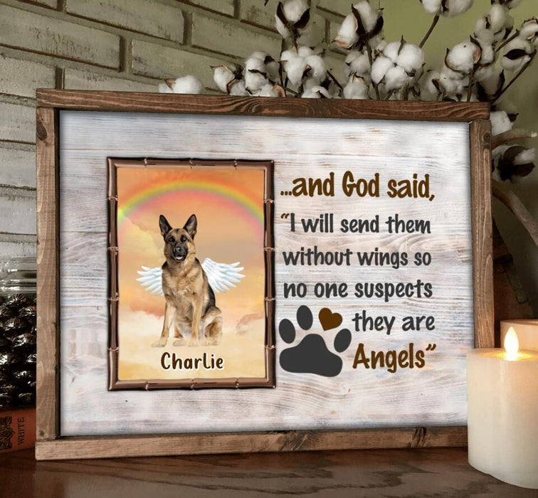 Personalized Memorial Dog Poster - Gift Idea For Dog Lovers - I Will Send Them Without Wings So No One Suspects They Are Angels