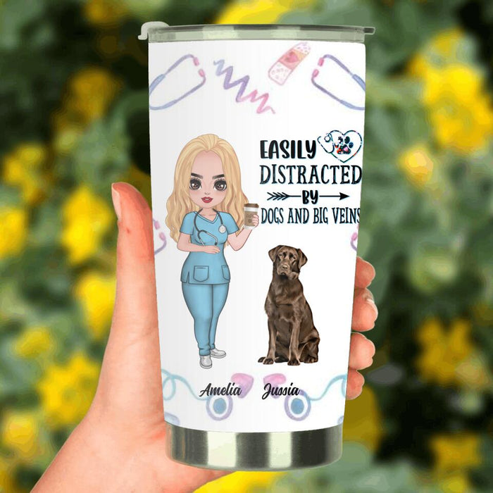 Personalized Nurse Dog Mom Tumbler - Up to 5 Dogs - Gift Idea For Dog Lovers - Easily Distracted By Dogs And Big Veins