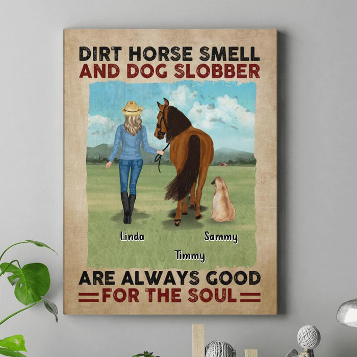 Personalized Horse And Dog Canvas - Up to 2 Horses And 4 Dogs - Gift Idea For Horse/Dog Lover - Dirt Horse Smell And Dog Slobber Are Always Good For The Soul
