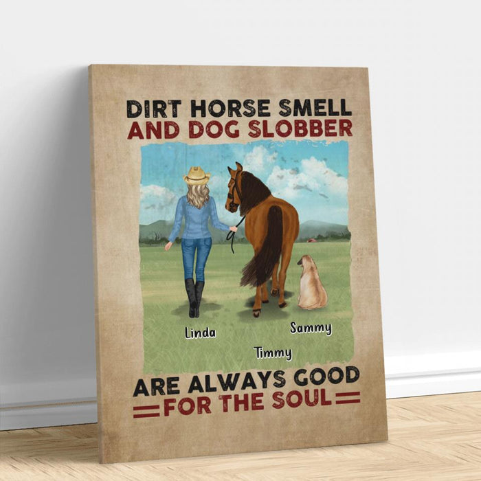 Personalized Horse And Dog Canvas - Up to 2 Horses And 4 Dogs - Gift Idea For Horse/Dog Lover - Dirt Horse Smell And Dog Slobber Are Always Good For The Soul