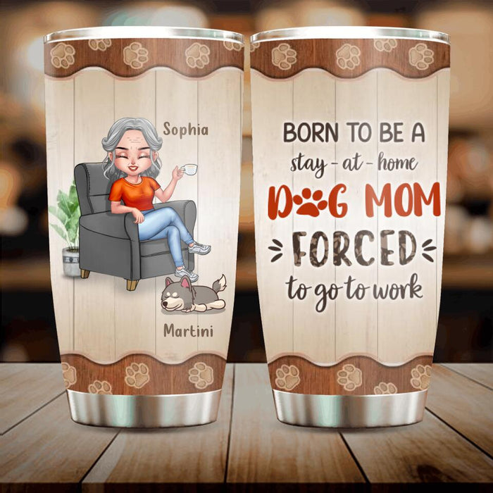Personalized Dog Mom Tumbler - Up to 4 Dogs - Retired Gift Idea For Mother/Grandma/Dog 
 Lover