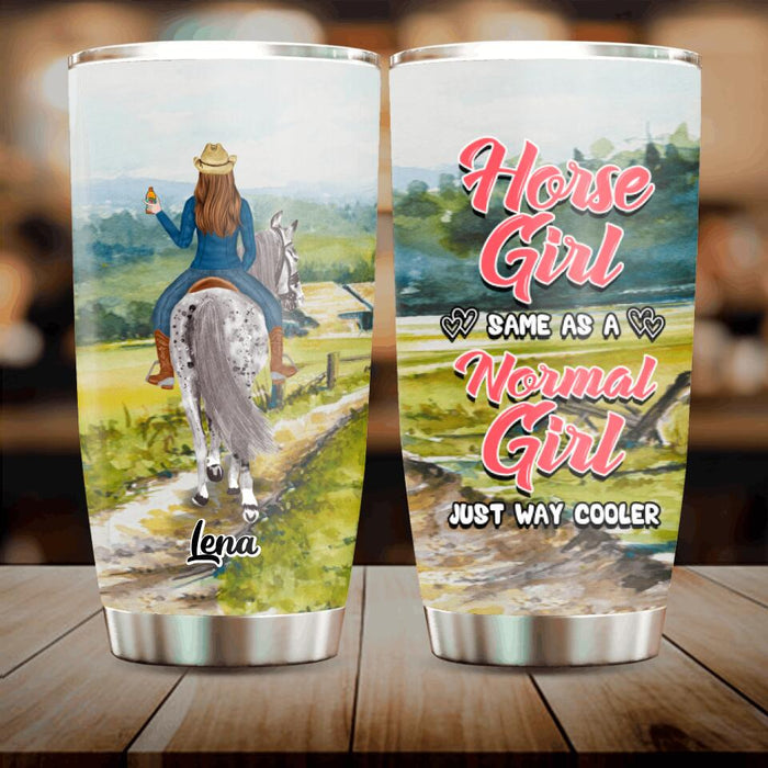 Personalized Horse Girl Tumbler - Up to 3 People - Gift Idea For Horse Lover - Horse Girl Same As A Normal Girl Just Way Cooler