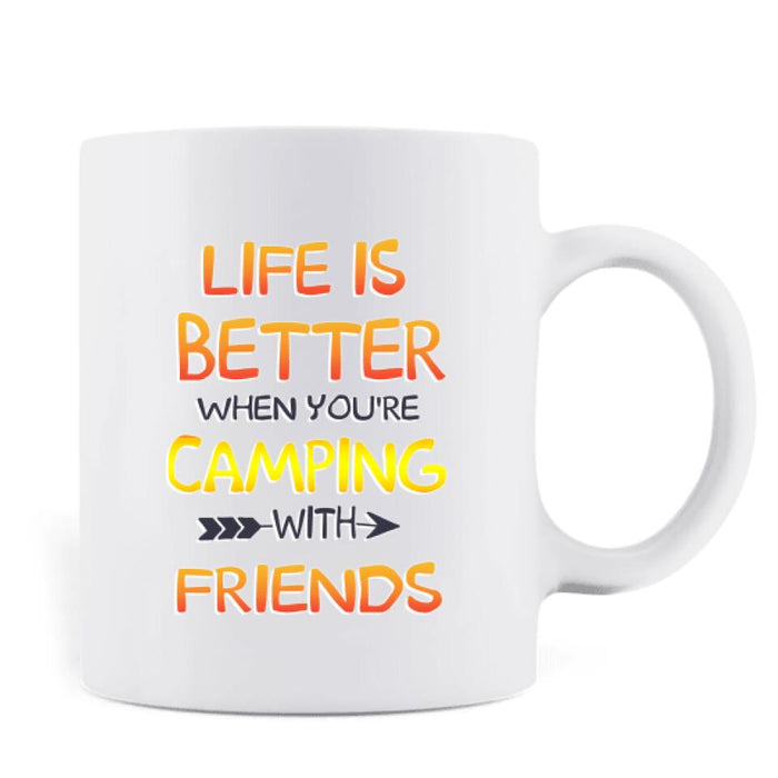 Personalized Mountain Camping Friends Mug - Up to 8 People - Best Gift For Camping Lovers - Life Is Better When You're Camping With Friends