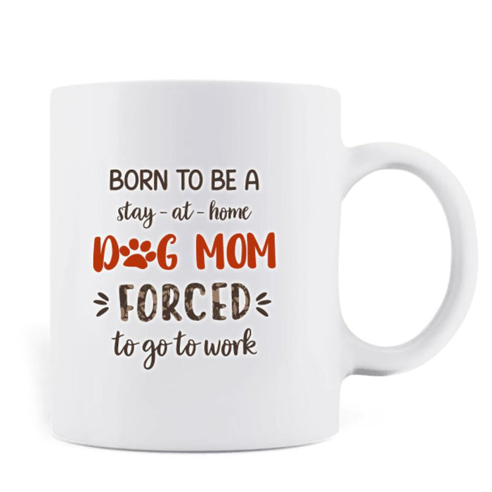 Personalized Dog Mom Mug Coffee - Up to 4 Dogs - Retired Gift Idea For Mother/Grandma/Dog Lover