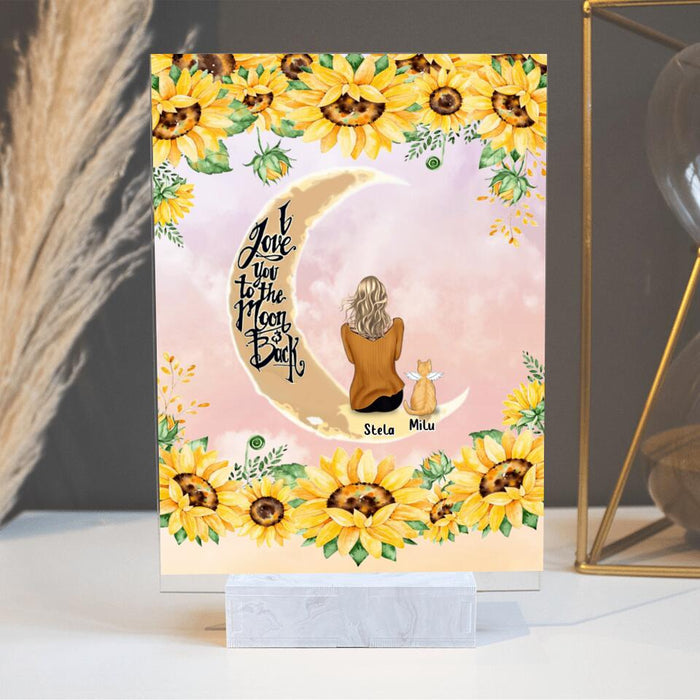 Personalized Pet Mom Sunflower Acrylic Plaque - Gift Idea For Dog/Cat Lover - Up to 5 Pets - I Love You To The Moon And Back