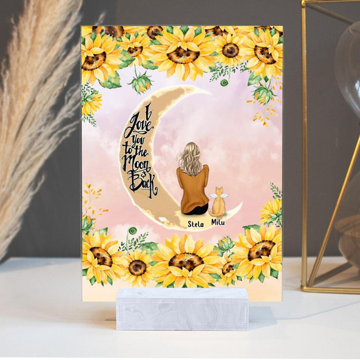 Personalized Pet Mom Sunflower Acrylic Plaque - Gift Idea For Dog/Cat Lover - Up to 5 Pets - I Love You To The Moon And Back