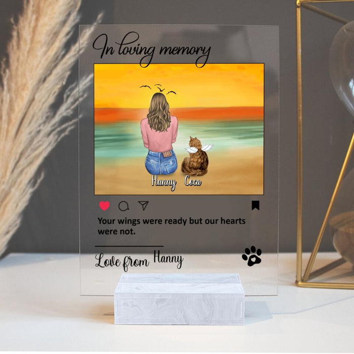 Personalized Memorial Pet Acrylic Plaque - Man/Woman/Couple With Up to 4 Pets - Memorial Gift Idea For Dog/Cat Lover - Your Wings Were Ready But Our Hearts Were Not
