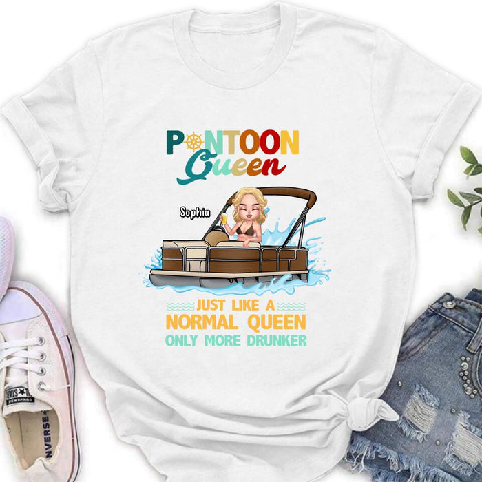 Personalized Pontoon Queen Shirt/Pullover Hoodie - Pontoon Queen Just Like A Normal Queen Only More Drunker
