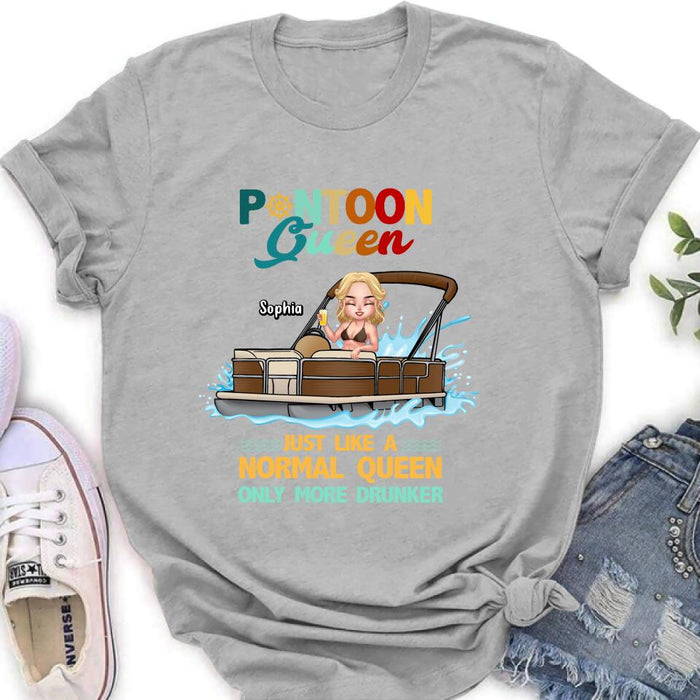 Personalized Pontoon Queen Shirt/Pullover Hoodie - Pontoon Queen Just Like A Normal Queen Only More Drunker