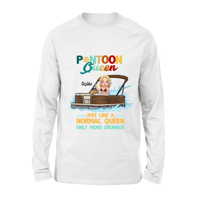 Personalized Pontoon Queen Shirt/Pullover Hoodie - Pontoon Queen Just Like A Normal Queen Only More Drunker