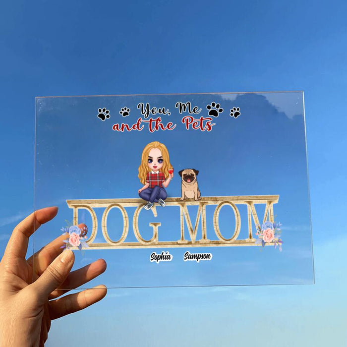 Personalized Pet Mom Horizontal Acrylic Plaque - Gift Idea For Pet Lovers - Woman/Couple With Up to 6 Pets - You, Me And The Pets