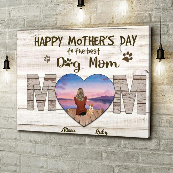 Personalized Dog Mom Canvas - Gift Idea For Dog Lover/Mother's Day - Up to 4 Dogs - Happy Mother's Day To The Best Dog Mom