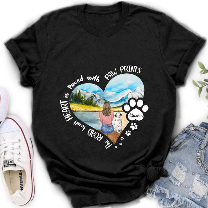 Personalized Pet Mom Shirt/Pullover Hoodie - Gift Idea For Dog/Cat Lover - The Road To My Heart Is Paved With Pawprints
