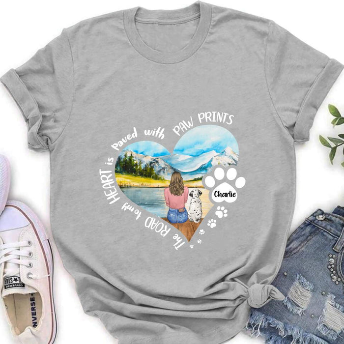 Personalized Pet Mom Shirt/Pullover Hoodie - Gift Idea For Dog/Cat Lover - The Road To My Heart Is Paved With Pawprints