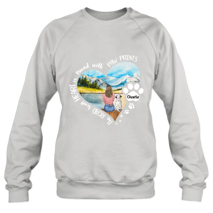 Personalized Pet Mom Shirt/Pullover Hoodie - Gift Idea For Dog/Cat Lover - The Road To My Heart Is Paved With Pawprints