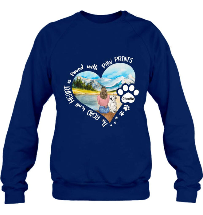Personalized Pet Mom Shirt/Pullover Hoodie - Gift Idea For Dog/Cat Lover - The Road To My Heart Is Paved With Pawprints