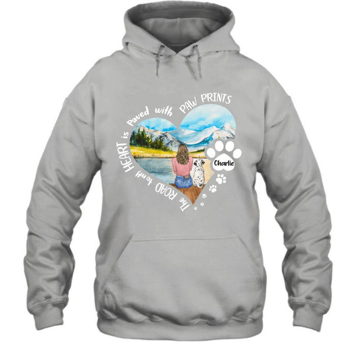 Personalized Pet Mom Shirt/Pullover Hoodie - Gift Idea For Dog/Cat Lover - The Road To My Heart Is Paved With Pawprints
