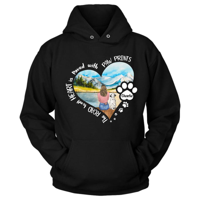 Personalized Pet Mom Shirt/Pullover Hoodie - Gift Idea For Dog/Cat Lover - The Road To My Heart Is Paved With Pawprints