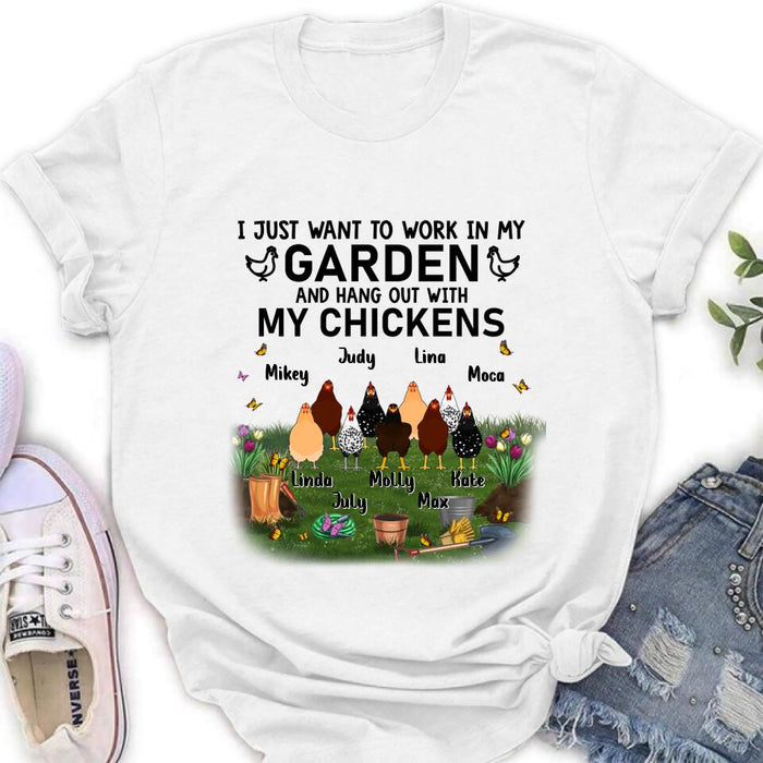Personalized Shirt/Sleeve/Hoodie/Sweatshirt - Gift For Chicken Lovers - I just want to work in my Garden and hang out with my Chickens - Up to 9 Chickens