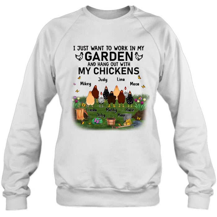 Personalized Shirt/Sleeve/Hoodie/Sweatshirt - Gift For Chicken Lovers - I just want to work in my Garden and hang out with my Chickens - Up to 9 Chickens
