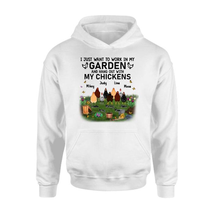 Personalized Shirt/Sleeve/Hoodie/Sweatshirt - Gift For Chicken Lovers - I just want to work in my Garden and hang out with my Chickens - Up to 9 Chickens