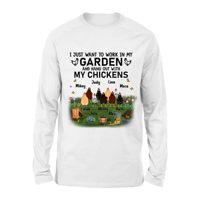 Personalized Shirt/Sleeve/Hoodie/Sweatshirt - Gift For Chicken Lovers - I just want to work in my Garden and hang out with my Chickens - Up to 9 Chickens