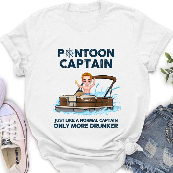 Personalized Pontoon Captain Shirt/Pullover Hoodie - Pontoon Captain Just Like A Normal Captain Only More Drunker