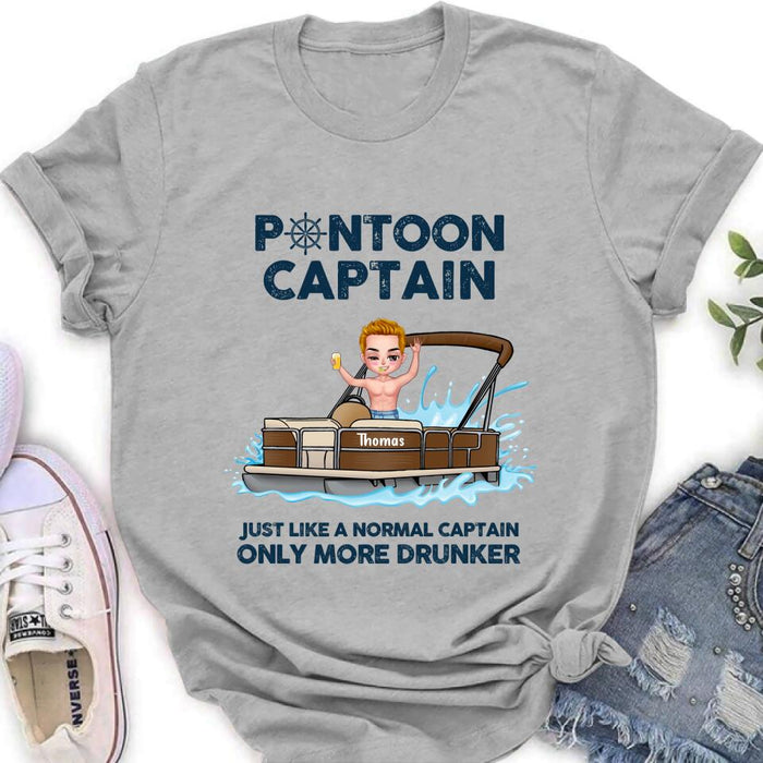 Personalized Pontoon Captain Shirt/Pullover Hoodie - Pontoon Captain Just Like A Normal Captain Only More Drunker