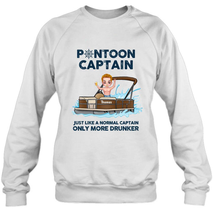 Personalized Pontoon Captain Shirt/Pullover Hoodie - Pontoon Captain Just Like A Normal Captain Only More Drunker