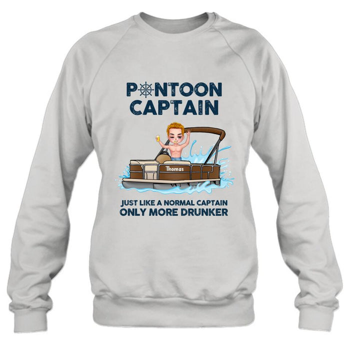 Personalized Pontoon Captain Shirt/Pullover Hoodie - Pontoon Captain Just Like A Normal Captain Only More Drunker