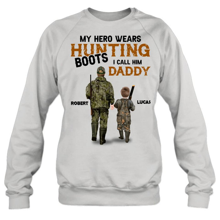 Personalized Father And Son/Daughter Hunting Shirt/Pullover Hoodie - Gift Idea For Father's Day/Hunting Lover - My Hero Wears Hunting Boots I Call Him Daddy